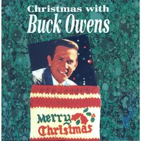 Santa Looked A Lot Like Daddy (Daddy Looked A Lot Like Him) - Buck Owens