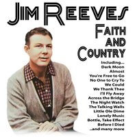 Bottle, Take Effect - Jim Reeves