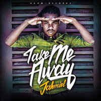 Take Me Away - Jahmiel