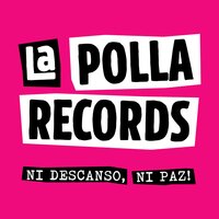 Chica Ye Ye - La Polla Records
