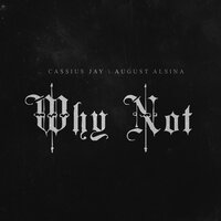 Strangers - Cassius Jay, August Alsina