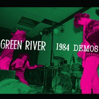 Baby Help Me Forget - Green River