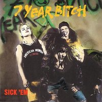 Sink - 7 Year Bitch