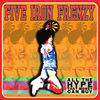 All the Hype - Five Iron Frenzy