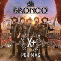 Te Quise una Vez - Bronco