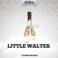 Everything Gonna Be Alright - Little Walter