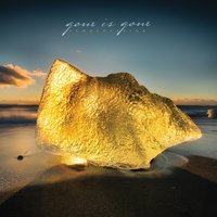 Dublin - Gone Is Gone