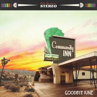 Be Yourself - Goodbye June