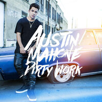 ダーティ・ワーク - Austin Mahone