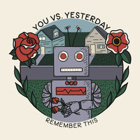 Remember This - You vs Yesterday