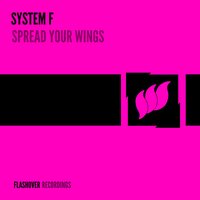 Spread Your Wings - System F