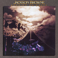 You Love the Thunder - Jackson Browne