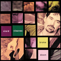 This Morning I Am Born Again - Slaid Cleaves