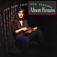 Will You Be Leaving? - Alison Krauss