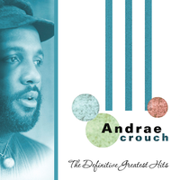 Soon & Very Soon - Andrae Crouch