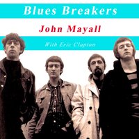 Have You Heard - Eric Clapton, John Mayall