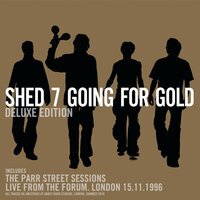 Going For Gold - Shed Seven