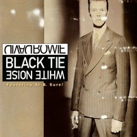 Black Tie White Noise - David Bowie, Al B. Sure!, Timar