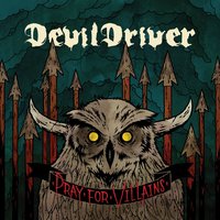 Pray for Villains - DevilDriver