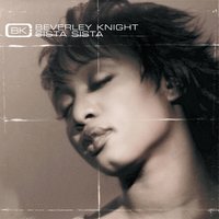 Sista Sista - Beverley Knight, Capital T
