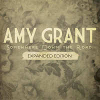 Come Into My World - Amy Grant