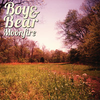 Lordy May - Boy & Bear