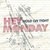 Hey Monday