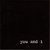 You And I
