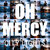 Oh Mercy